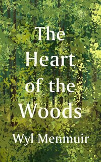 Front cover_The Heart of the Woods