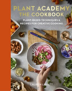 Front cover_Plant Academy: The Cookbook