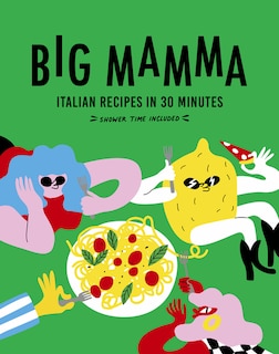 Front cover_Big Mamma Italian Recipes in 30 Minutes