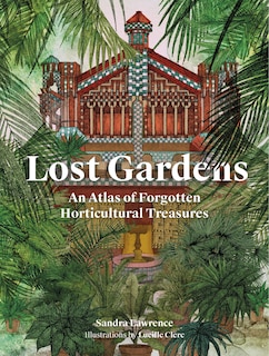 Front cover_Lost Gardens of the World
