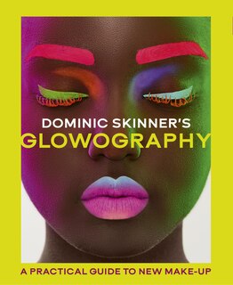 Front cover_Dominic Skinner's Glowography