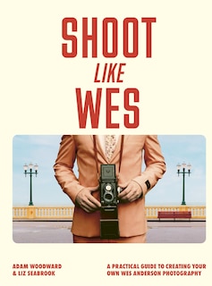 Front cover_Shoot Like Wes