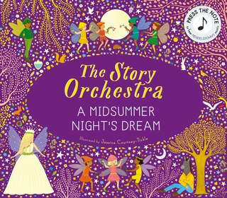 Front cover_The Story Orchestra: Shakespeare's A Midsummer Night's Dream