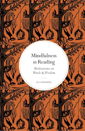 Mindfulness in Reading: Meditations on Words & Wisdom