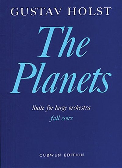The Planets, Op. 32 (suite): Full Score