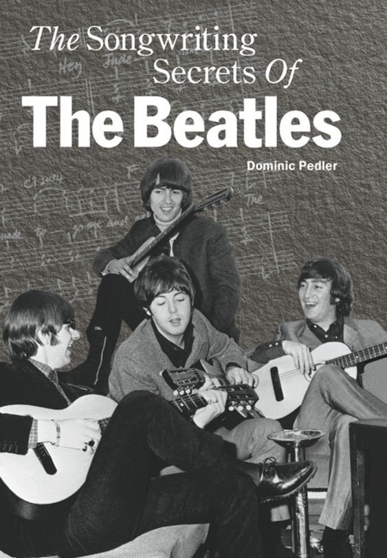 Front cover_Songwriting Secrets of the Beatles, The