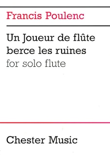 Front cover_Francis Poulenc: Un Joueur De Flute Berce Les Ruines For Solo Flute