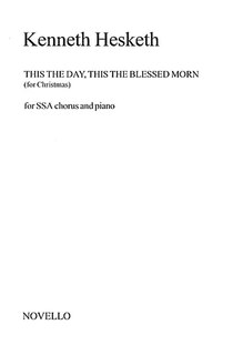 Kenneth Hesketh: This The Day, This The Blessed Morn