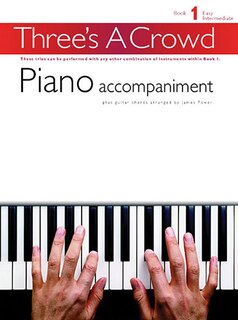 Three's a Crowd - Book 1 (Easy Intermediate): Piano Accompaniment