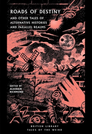 Roads of Destiny: And Other Tales of Alternative Histories and Parallel Realms