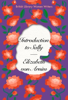 Introduction to Sally: British Library Women Writers 1920s