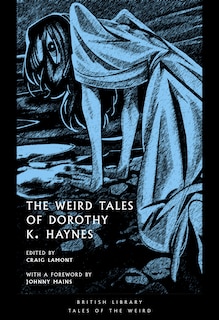 Front cover_The Weird Tales of Dorothy K. Haynes