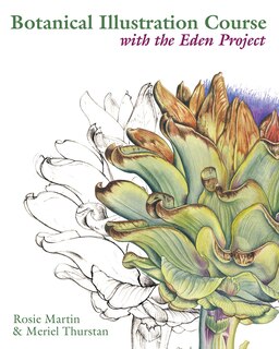 Botanical Illustration Course with the Eden Project: Drawing and watercolour painting techniques for botanical artists