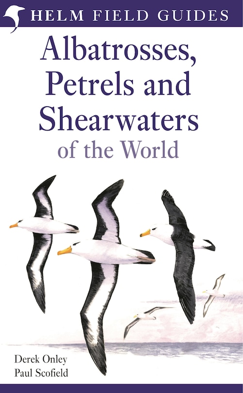 Front cover_Field Guide to Albatrosses, Petrels and Shearwaters of the World