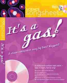 Songsheets - It's A Gas!: A Cross-curricular Song By David Sheppard by David Sheppard