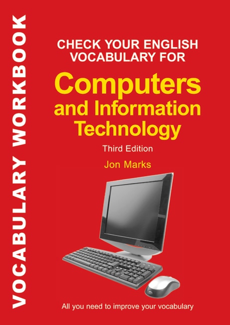 Front cover_Check Your English Vocabulary for Computers and Information Technology