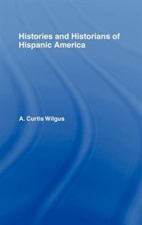 Couverture_History And Historians Of Hispanic America