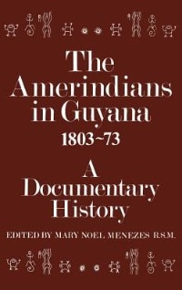 Front cover_The Amerindians in Guyana 1803-1873
