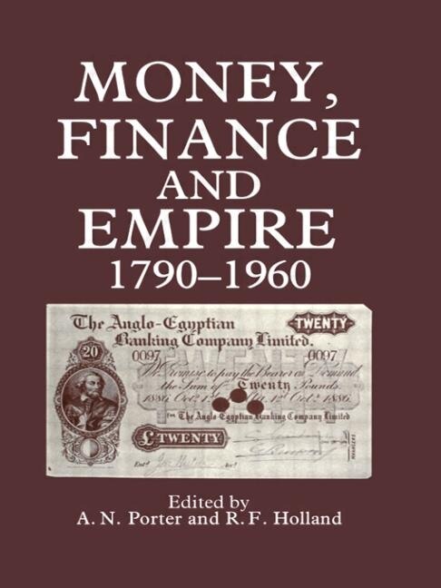 Front cover_Money, Finance, And Empire, 1790-1960