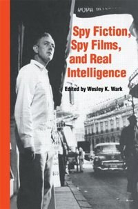 Front cover_Spy Fiction, Spy Films And Real Intelligence