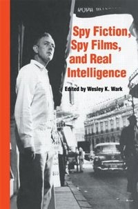 Front cover_Spy Fiction, Spy Films And Real Intelligence