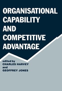 Front cover_Organisational Capability And Competitive Advantage