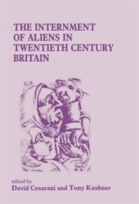 Front cover_The Internment Of Aliens In Twentieth Century Britain
