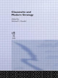 Front cover_Clausewitz And Modern Strategy