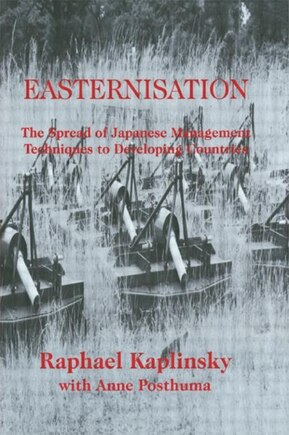 Easternization: The Spread Of Japanese Management Techniques To Developing Countries