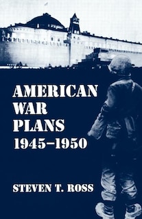 Front cover_American War Plans 1945-1950