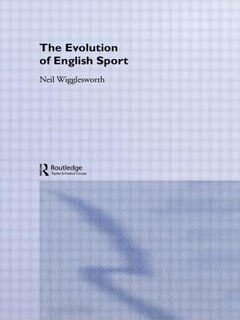 Front cover_The Evolution Of English Sport