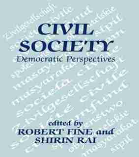 Civil Society: Democratic Perspectives by Robert Fine