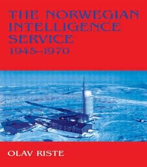 Front cover_The Norwegian Intelligence Service, 1945-1970