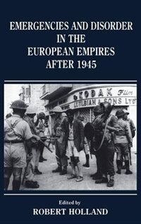 Front cover_Emergencies And Disorder In The European Empires After 1945