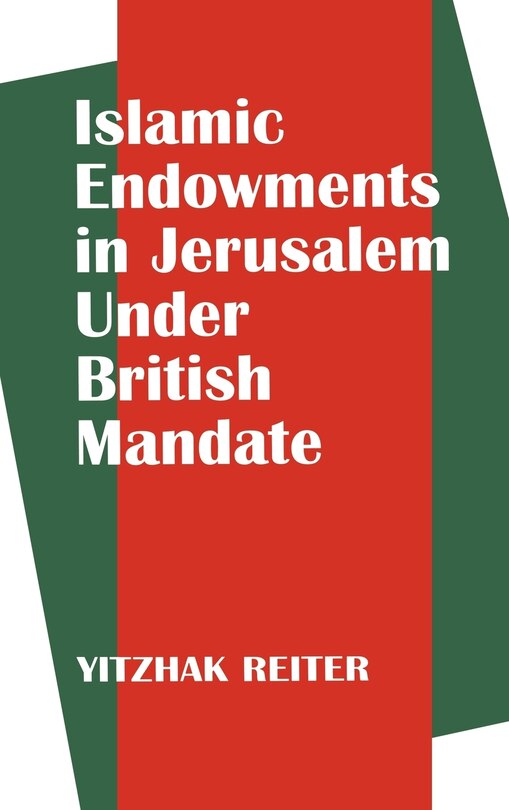 Couverture_Islamic Endowments In Jerusalem Under British Mandate