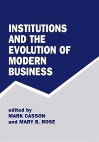 Front cover_Institutions And The Evolution Of Modern Business