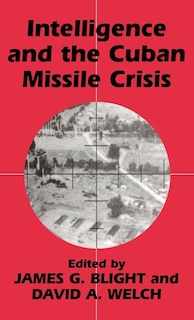Couverture_Intelligence and the Cuban Missile Crisis