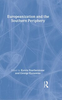 Front cover_Europeanization And The Southern Periphery