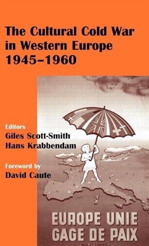 Front cover_The Cultural Cold War in Western Europe, 1945-60