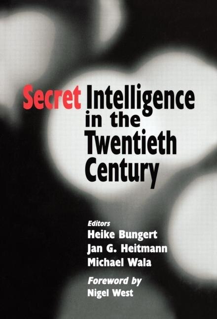 Front cover_Secret Intelligence In The Twentieth Century