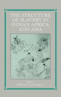Couverture_Structure Of Slavery In Indian Ocean Africa And Asia