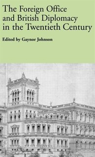 Front cover_The Foreign Office and British Diplomacy in the Twentieth Century