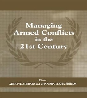 Couverture_Managing Armed Conflicts In The 21st Century
