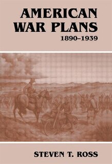 Front cover_American War Plans, 1890-1939
