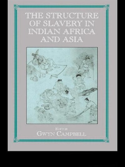 Front cover_Structure of Slavery in Indian Ocean Africa and Asia