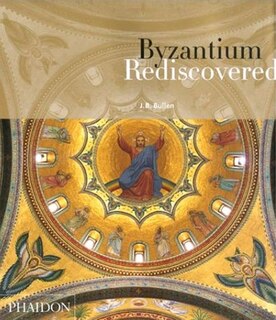 Front cover_Byzantium Rediscovered