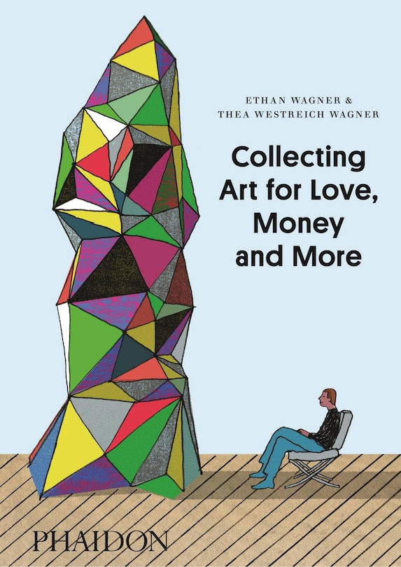Front cover_Collecting Art For Love, Money And More