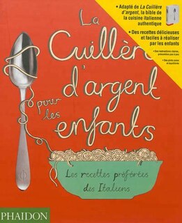 Front cover_La cuillère d'argent pour les enfants : les recettes préférées des Italiens