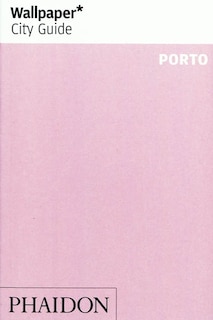 Front cover_Wallpaper* City Guide Porto