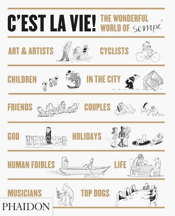 C'est La Vie!: The Wonderful World Of Jean-jacques Sempé